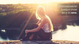 Mais utilisez votre support
pour déclencher des sourires.
 