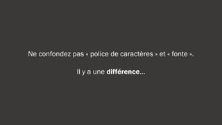 Visualisez une police de caractères comme une famille.
 