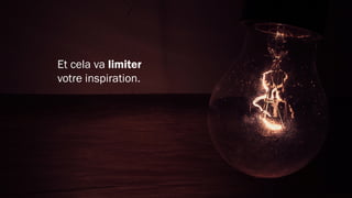 Ce n’est pas votre but.
 