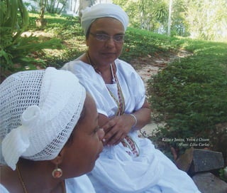 A memória do feminino no candomblé | 135
Kátia e Janira, Yeivá e Oxum
(Foto: Lília Carla)
Feminino no candomblé_miolo final.indd 135Feminino no candomblé_miolo final.indd 135 28/9/2010 17:38:1228/9/2010 17:38:12
 