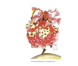 A memória do feminino no candomblé | 63
Feminino no candomblé_miolo final.indd 63Feminino no candomblé_miolo final.indd 63 28/9/2010 17:37:2428/9/2010 17:37:24
 