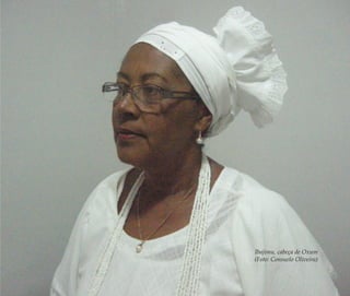 A memória do feminino no candomblé | 99
Ibajimu, cabeça de Oxum
(Foto: Consuelo Oliveira)
Feminino no candomblé_miolo final.indd 99Feminino no candomblé_miolo final.indd 99 28/9/2010 17:37:4528/9/2010 17:37:45
 