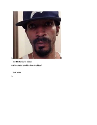 5. I
need to have you more!
6.Wit awhole lot of feelin’s of ofidour!
2x:Chorus
1.
 