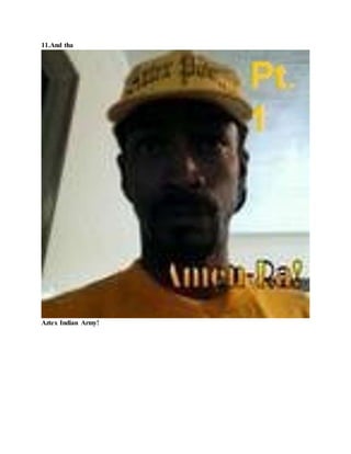 11.And tha
Aztex Indian Army!
 
