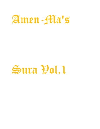 Amen-Ma's
Sura Vol.1
 