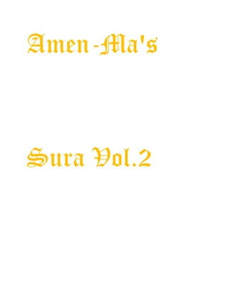 Amen-Ma's
Sura Vol.2
 