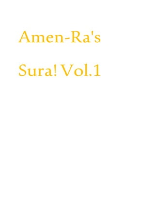 Amen-Ra's
Sura!Vol.1
 
