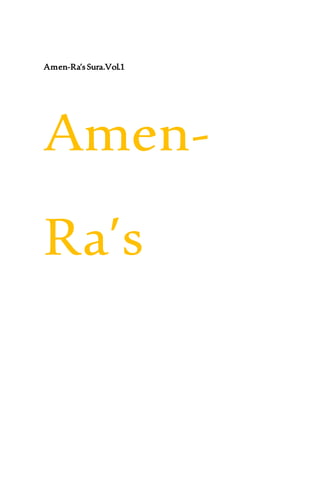 Amen-Ra’sSura.Vol.1
Amen-
Ra’s
 