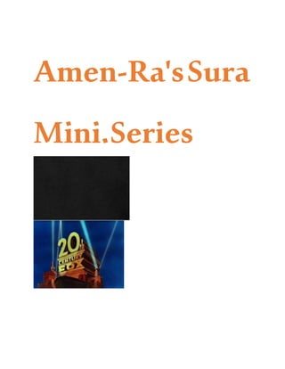 Amen-Ra'sSura
Mini.Series
 