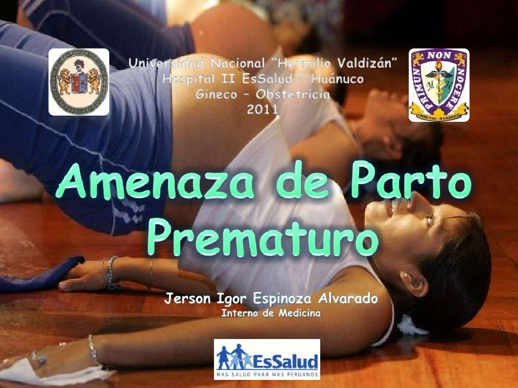 Amenaza de parto prematuro Amenaza de parto prematuro