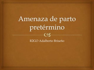 R2GO Adalberto Briseño
 