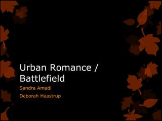 Urban Romance / Battlefield Sandra Amadi Deborah Haastrup 
