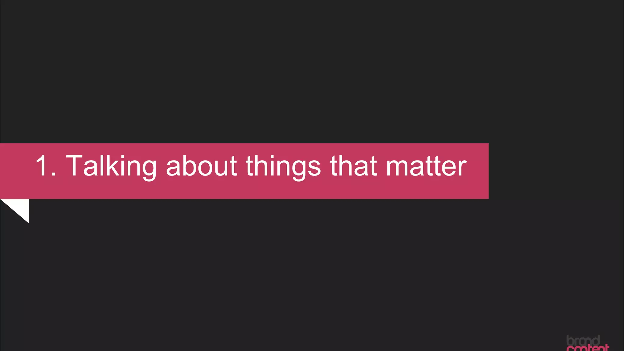 1. Talking about things that matter
 