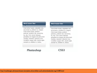 http://maddesigns.de/teaserboxen-komplett-ohne-bilder-css3-adventskalender-tag-9-489.html
 