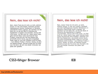 CSS3-fähiger Browser    IE8


http://jsﬁddle.net/Flocke/azvGv/
 