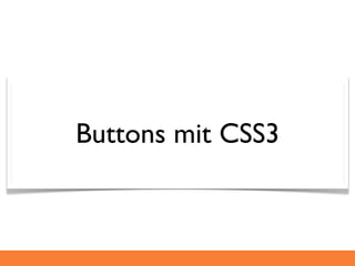 Buttons mit CSS3
 