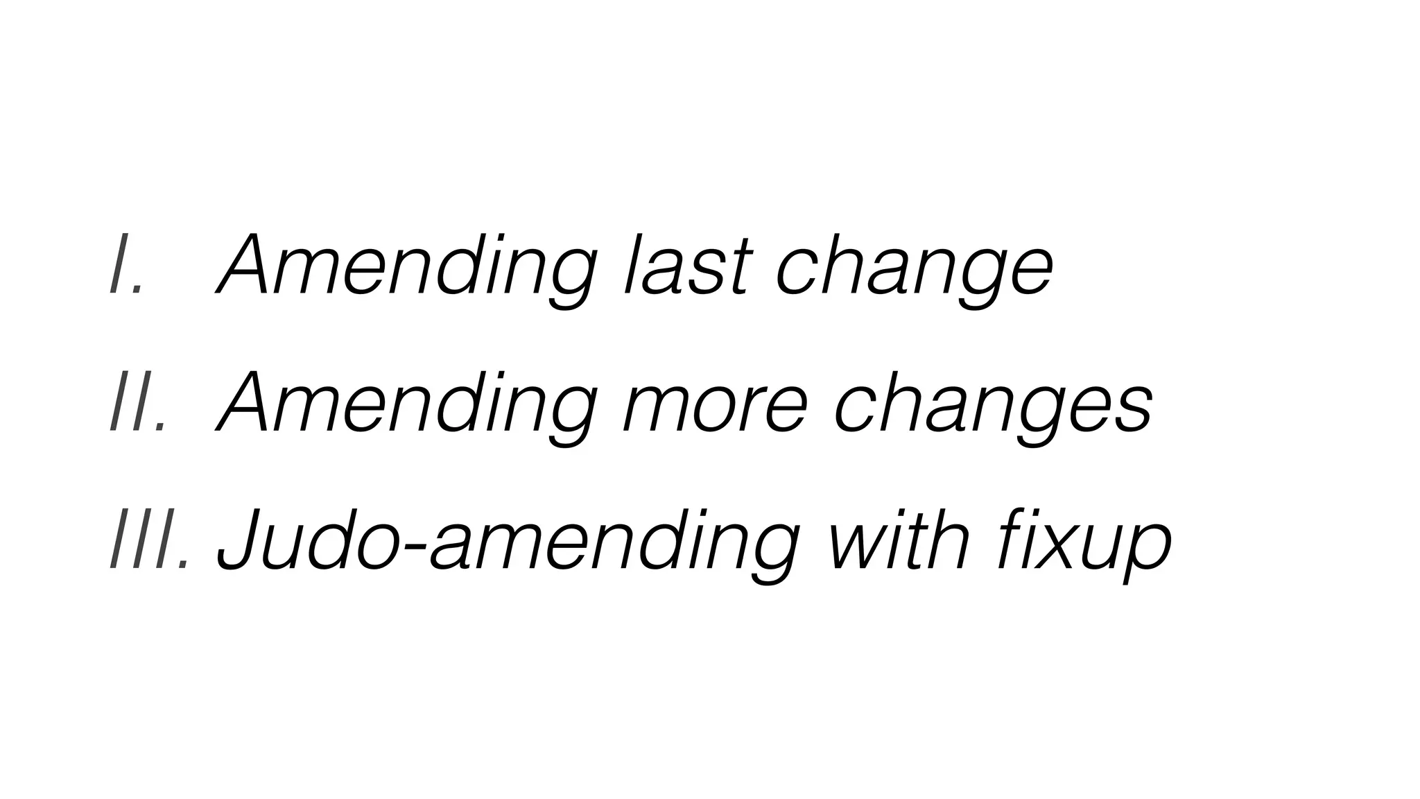 Amending changes in git