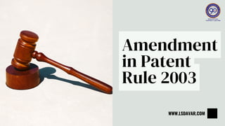 Amendment
in Patent
Rule 2003
WWW.LSDAVAR.COM
 
