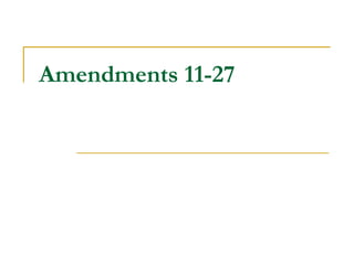 Amendments 11-27 
