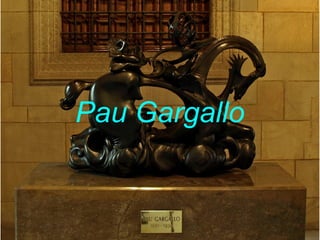 Pau Gargallo
   Pau Gargallo
 