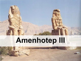 Amenhotep III
 