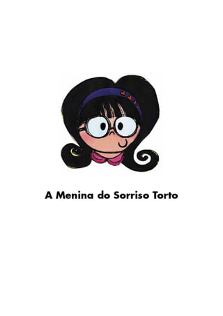 A menina do sorriso torto