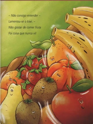 A menina que nao gostava de fruta