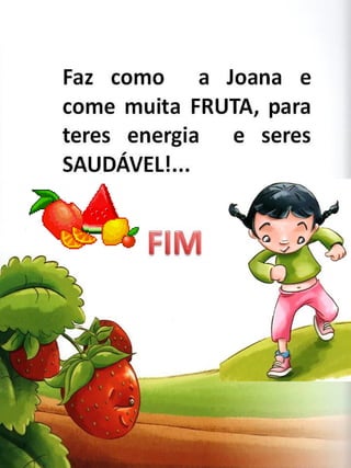 A menina que não gostava de fruta