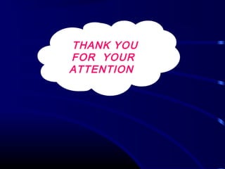 THANK YOU
FOR YOUR
ATTENTION
 