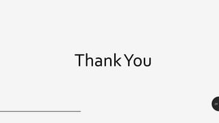 28
ThankYou
 