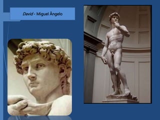 David - Miguel Ângelo
 