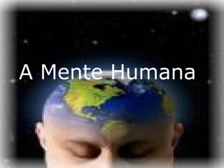 A Mente Humana
 
