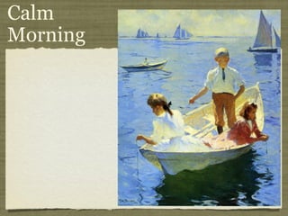 Calm
Morning
 