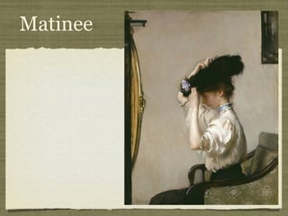Matinee
 