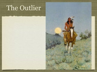 The Outlier
 