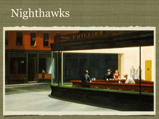 Nighthawks
 