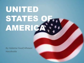 UNITED
STATES OF
AMERICA
By: Haleema Yousif Alhosani
H00280080

 