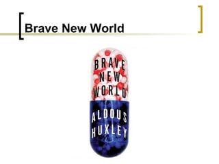 Brave New World 