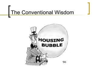 The Conventional Wisdom 