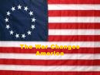 The War Changes America 