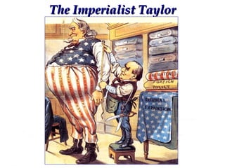 The Imperialist Taylor 