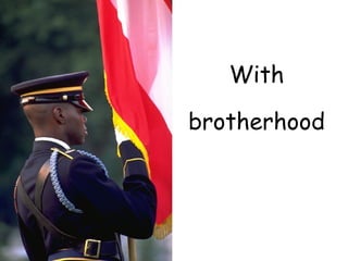 With brotherhood