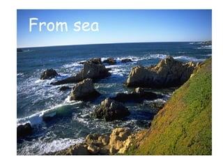 From sea