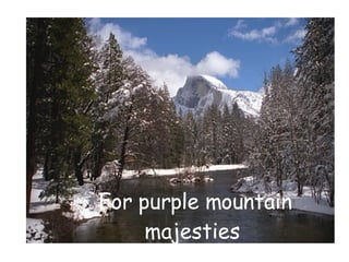 For purple mountain majesties