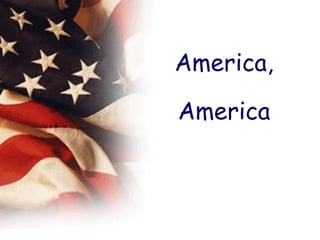 America, America