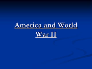 America and World War II | PPTX