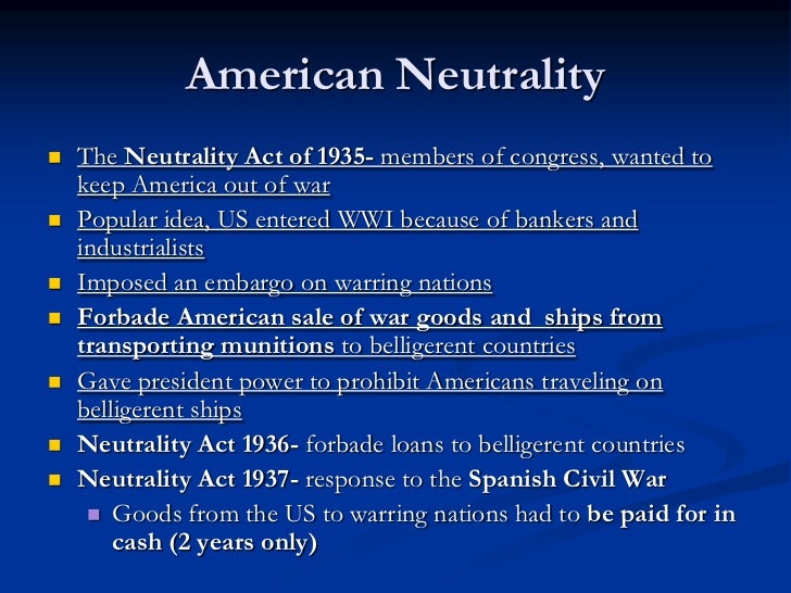 neutrality acts of 1937 With considerable reluctance, the president signed the neutrality acts into law neutrality act of 1935 the neutrality act of 1937. neutrality acts of 1937 With considerable reluctance, the president signed the neutrality acts into law neutrality act of 1935 the neutrality act of 1937.
