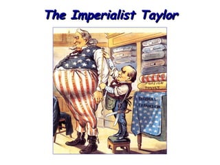 The Imperialist Taylor

 