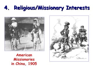4. Religious/Missionary Interests

American
Missionaries
in China, 1905

 