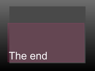 The end
 